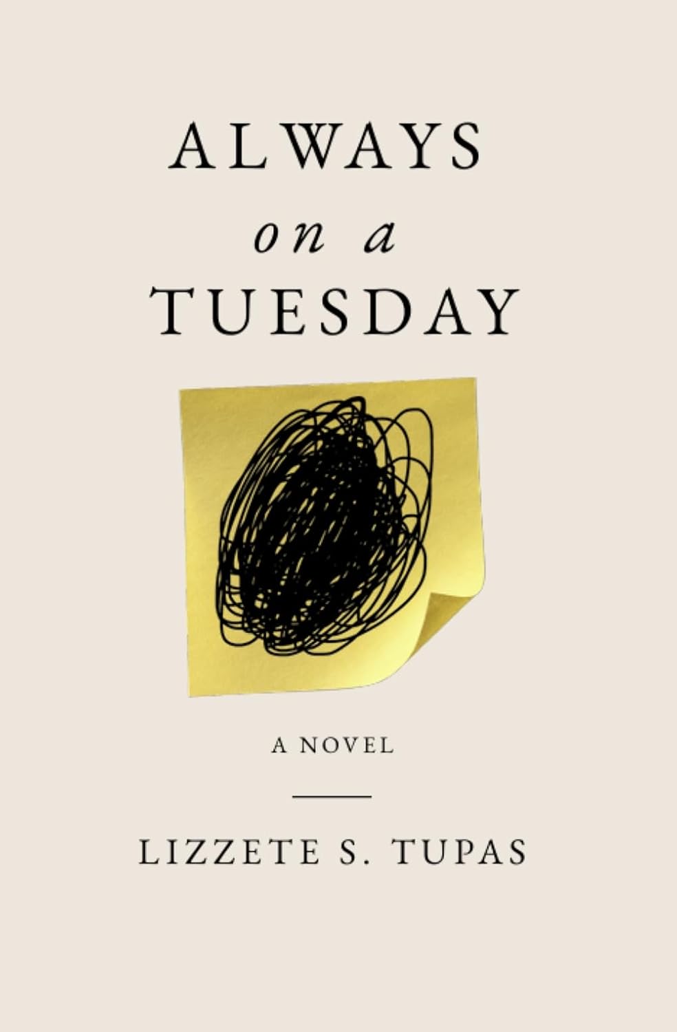 Book cover of Always on a Tuesday by Lizzete S. Tupas