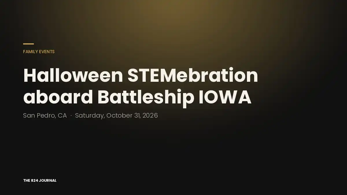 Title card: Halloween STEMebration aboard Battleship IOWA, San Pedro, Saturday, October 31, 2026
