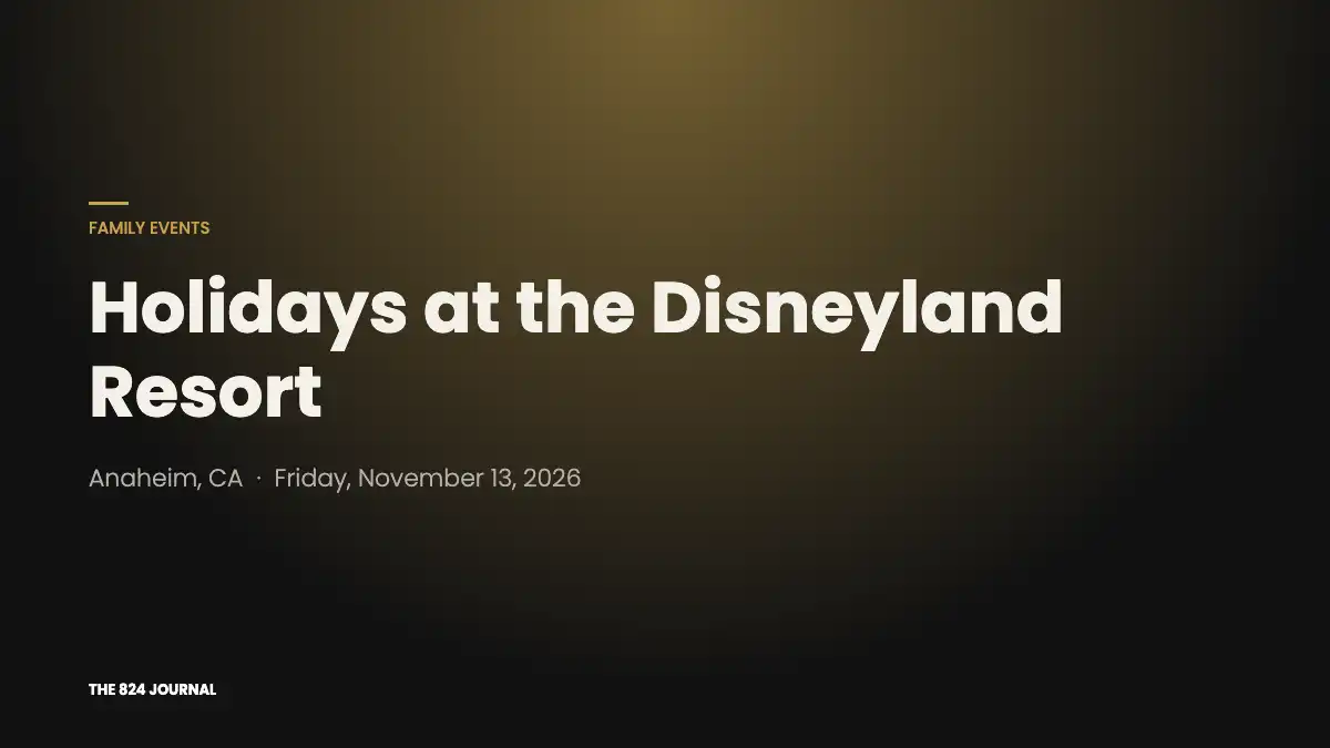 Title card: Holidays at the Disneyland Resort, Disneyland Resort in Anaheim, November 13, 2026