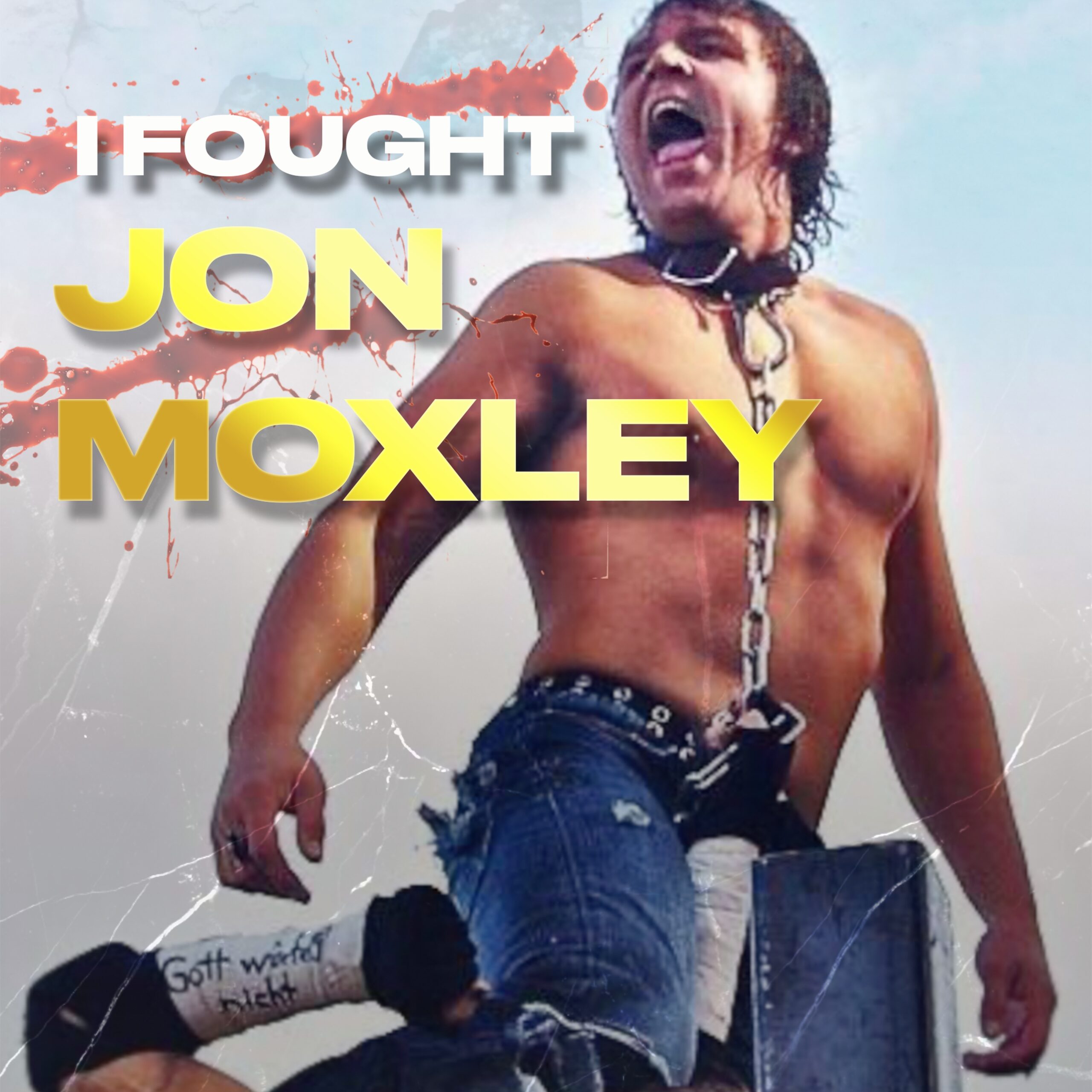 Key art for the wrestling documentary I FOUGHT JON MOXLEY