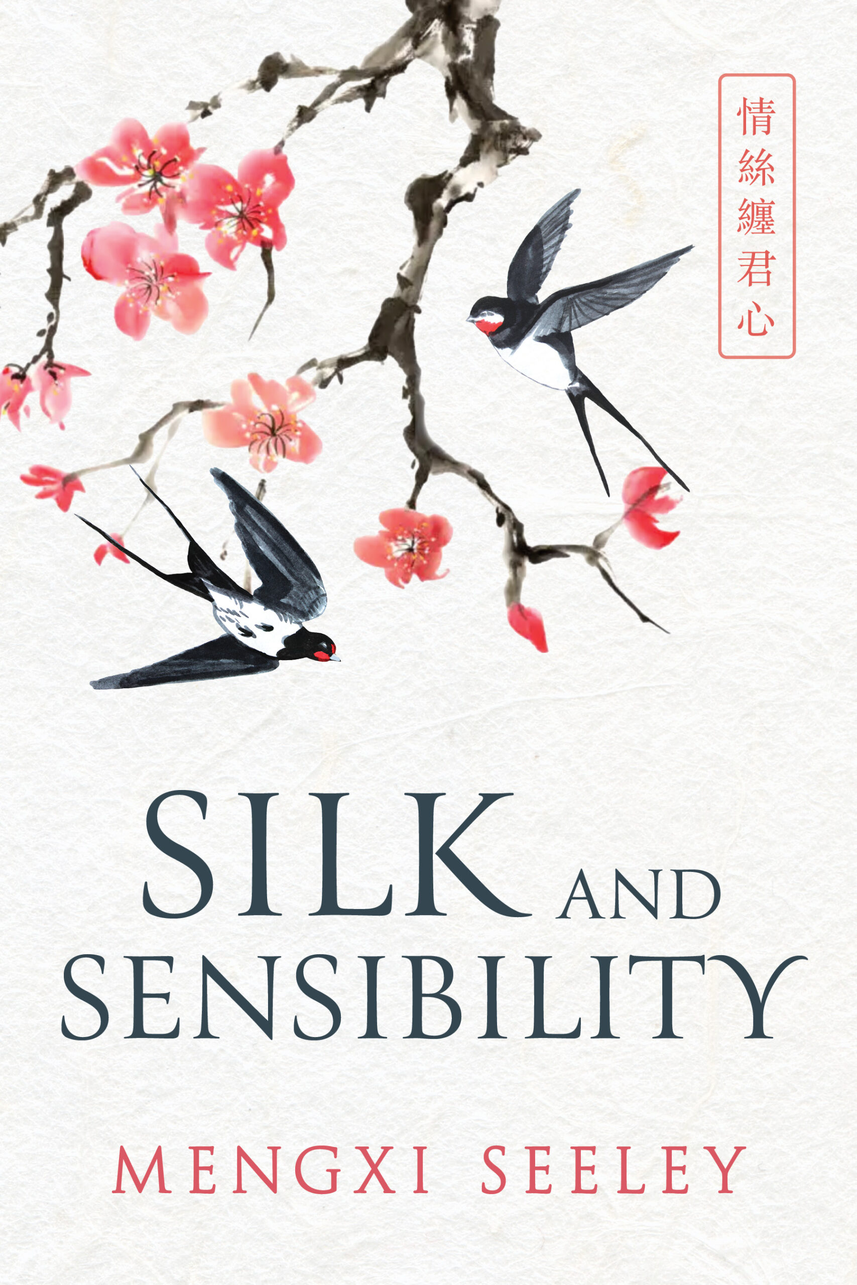 Book cover of Silk and Sensibility by Mengxi Seeley