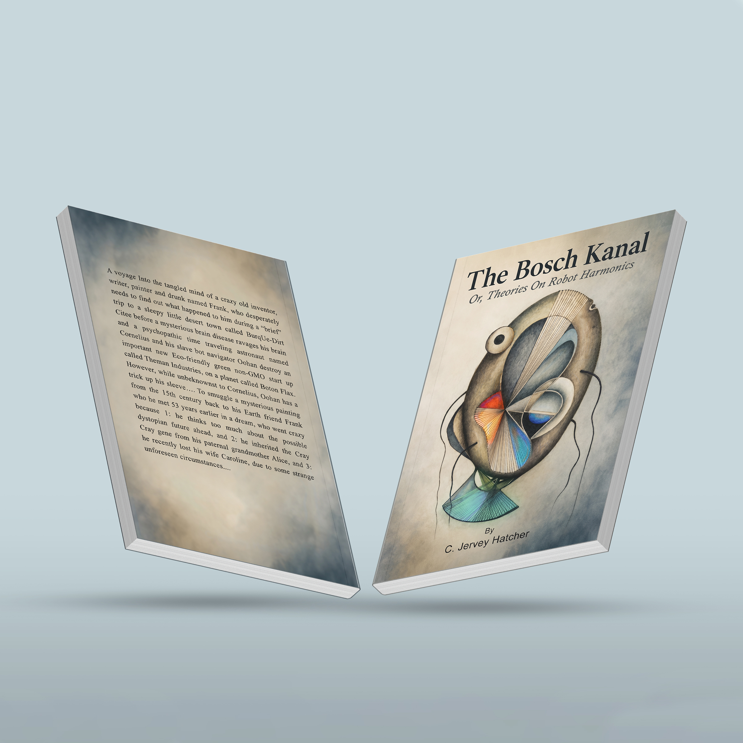 Book cover of The Bosch Kanal: Or, Theories on Robot Harmonics by C. Jervey Hatcher